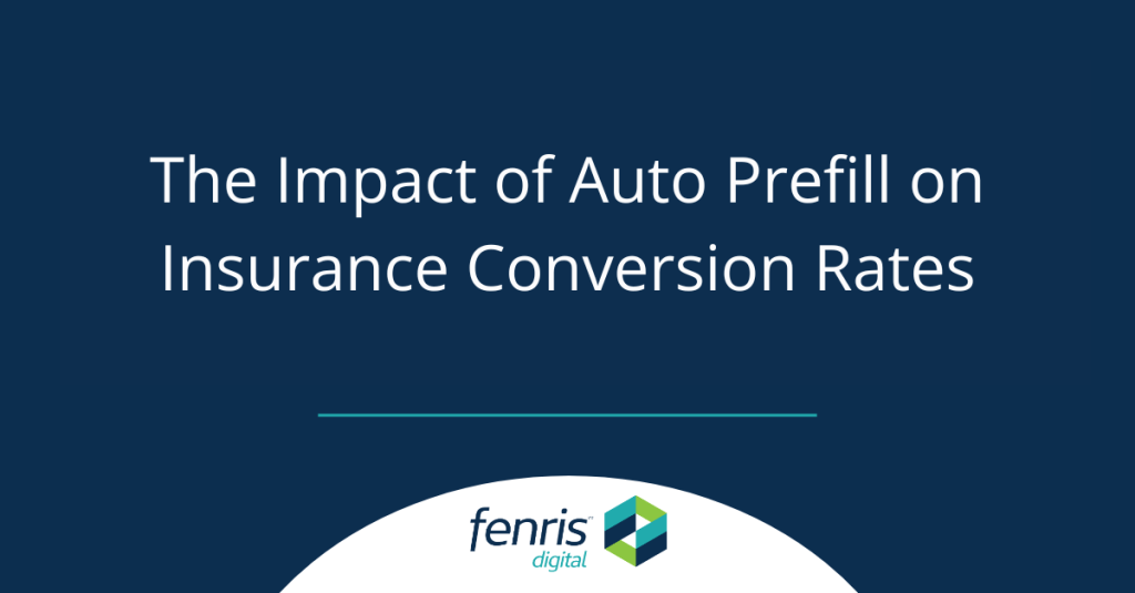 graphic The Impact of Auto Prefill on Insurance Conversion Rates