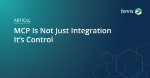 MCP Is not just integration, it's control